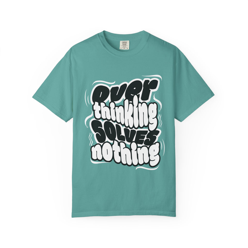 Women's Graphis T-Shirt — “Overthinking Solves Nothing”