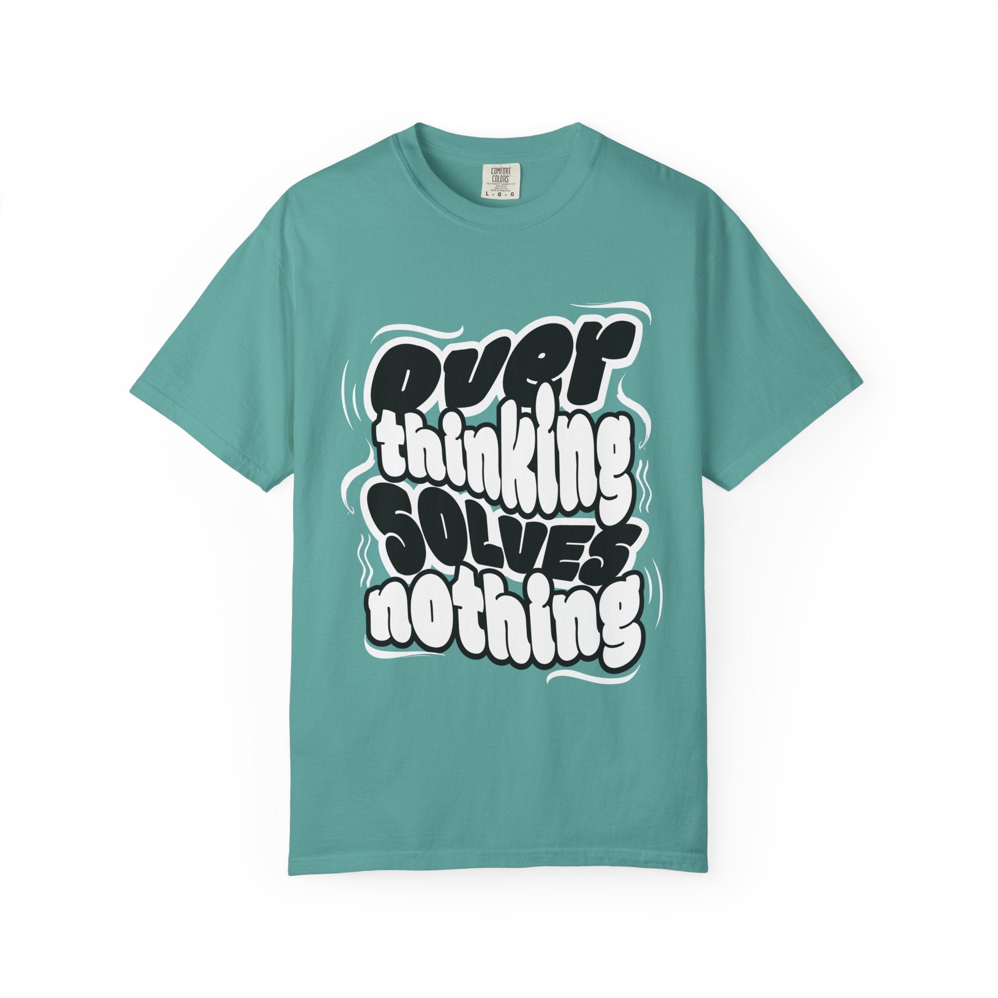 Women's Graphis T-Shirt — “Overthinking Solves Nothing”