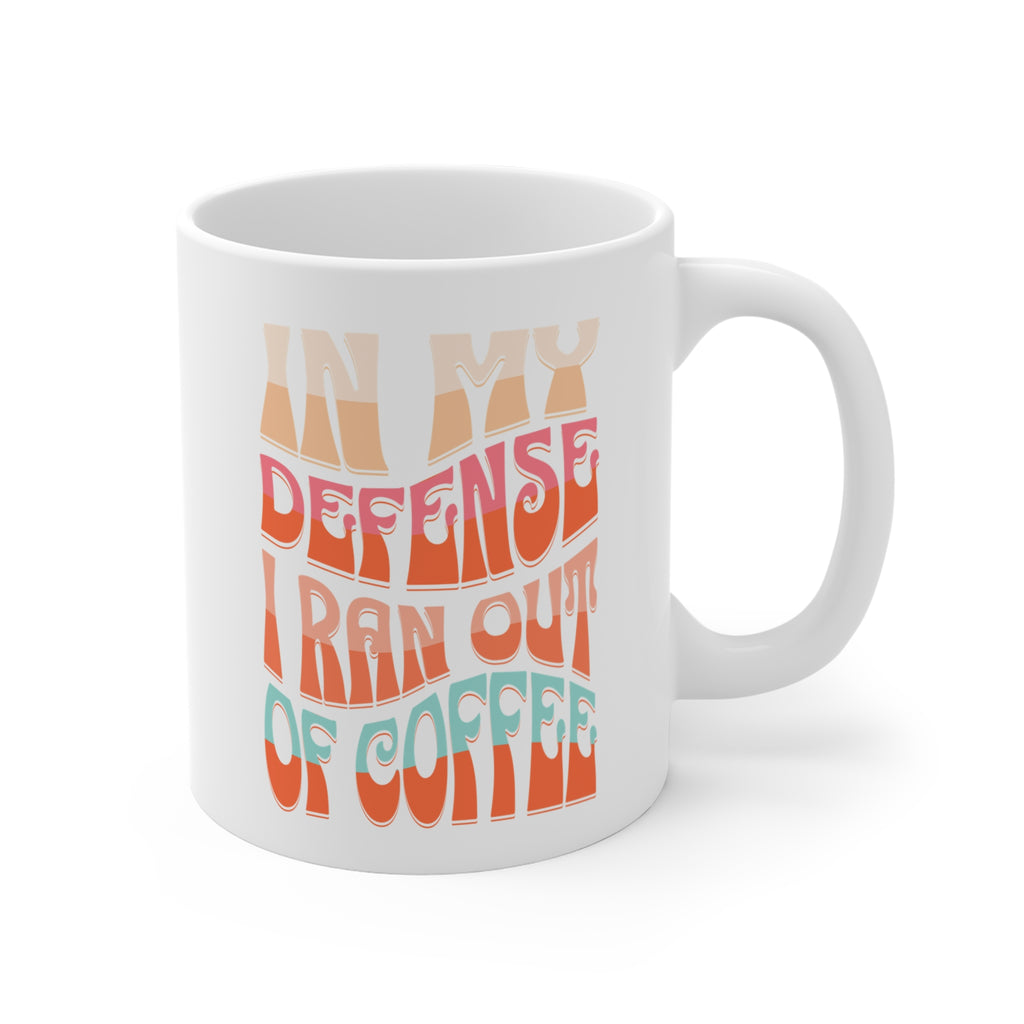 “In My Defense I Ran Out of Coffee” Retro Mug