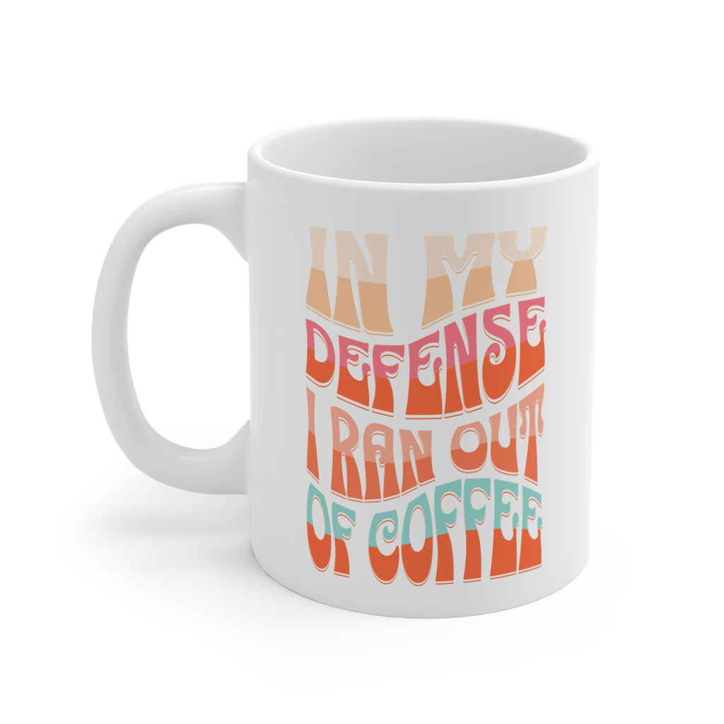 “In My Defense I Ran Out of Coffee” Retro Mug