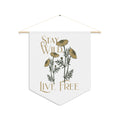 Stay Wild Live Free Floral Pennant Wall Banner