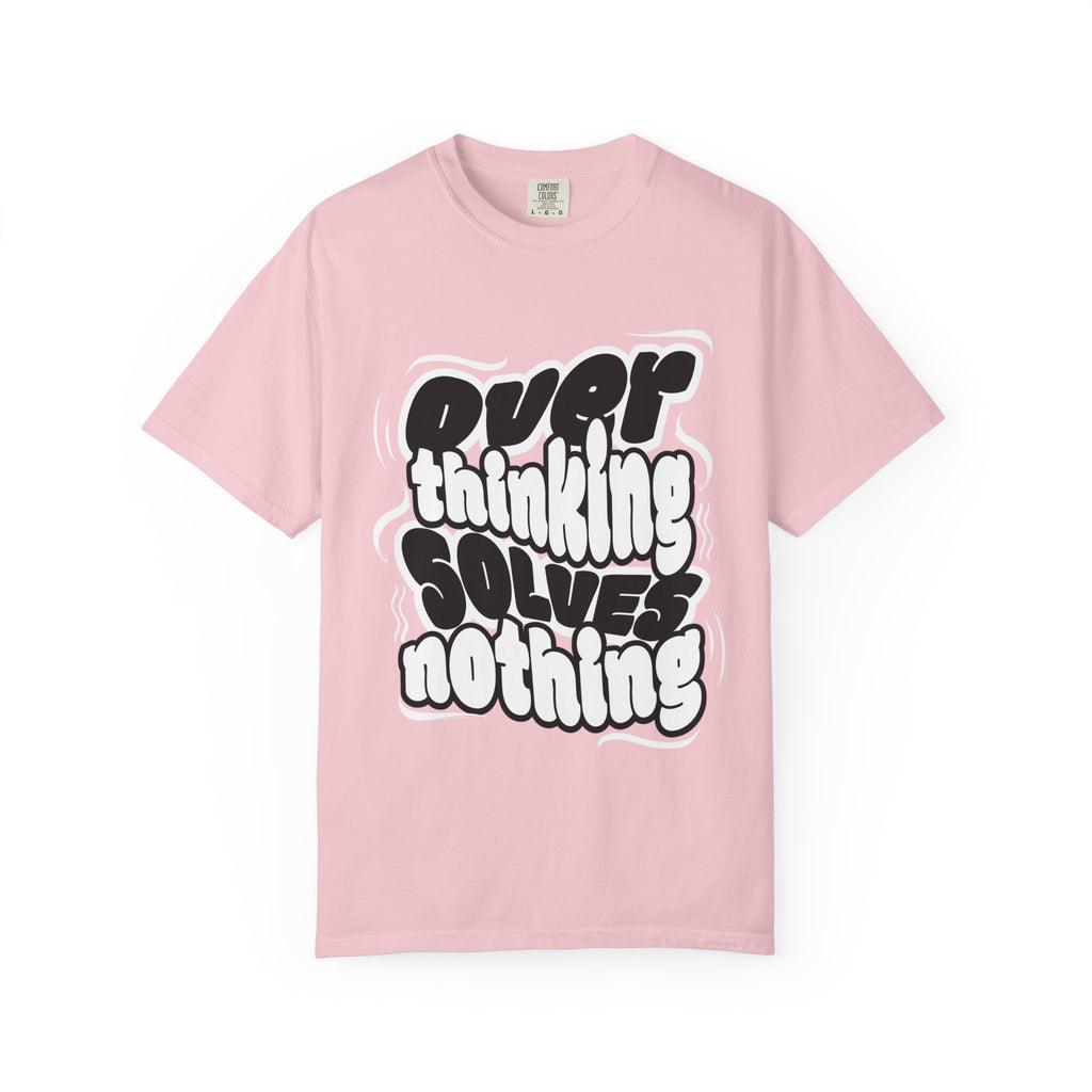 Women's Graphis T-Shirt — “Overthinking Solves Nothing”