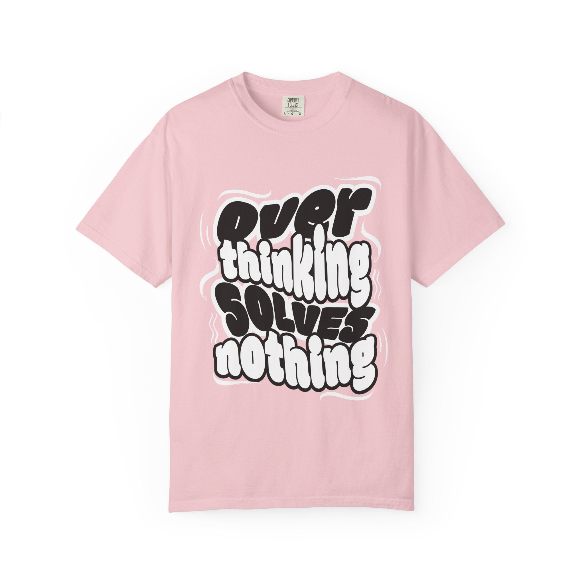 Women's Graphis T-Shirt — “Overthinking Solves Nothing”